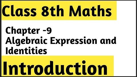 Algebraic Expressions identities Chapter -9 Introduction || Class 8th Maths