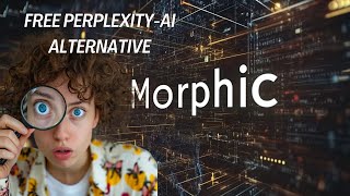 Morfphic - Free Perplexity Clone