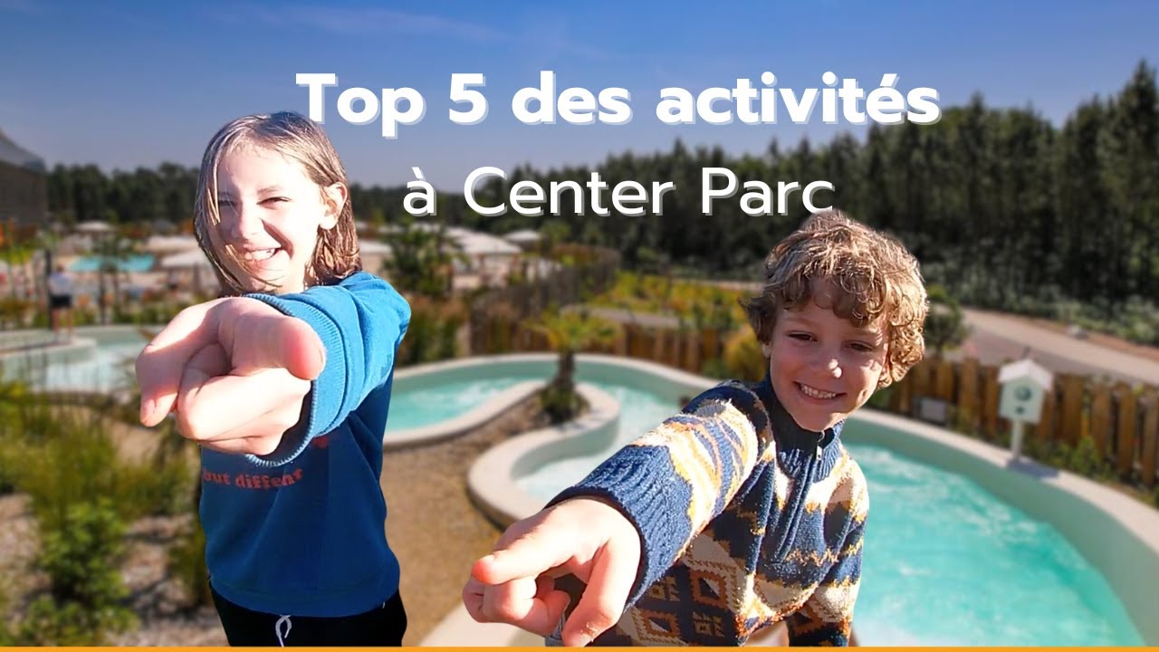 Top 5 des activités à CENTER PARCS