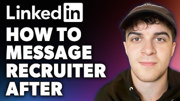 How to message recruiter on Linkedin after applying (Full 2024 Guide)
