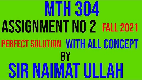 MTH304 assignment 2 solution fall 2021|MTH 304|assignment 2|Solution|2021|vu.
