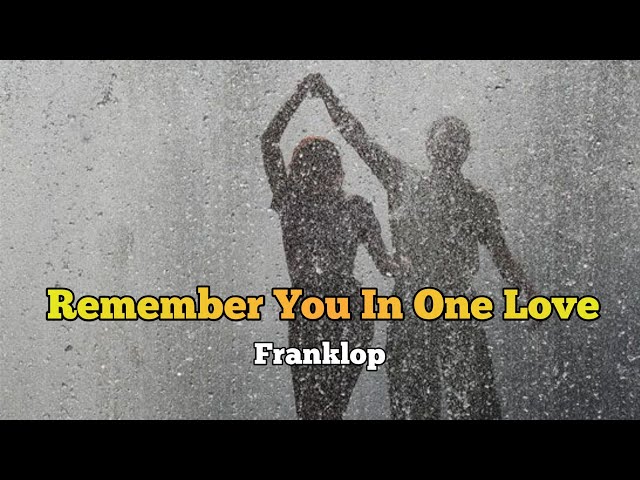Franklop - Remember You In One Love (Official Audio) class=