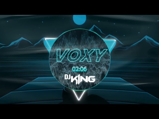 Voxy (Remix) - DJ King class=