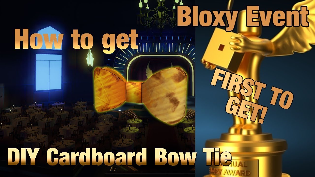 How To Get The Diy Cardboard Bow Tie Prize First To Get Bloxy Event The 6th Annual Bloxys Youtube - bloxy event 2019 how to get diy golden bloxy bow tie roblox 6th annual bloxys