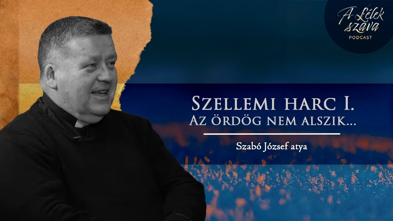 A Lélek szava | Szellemi harc (1. rész.) Az ördög nem alszik...