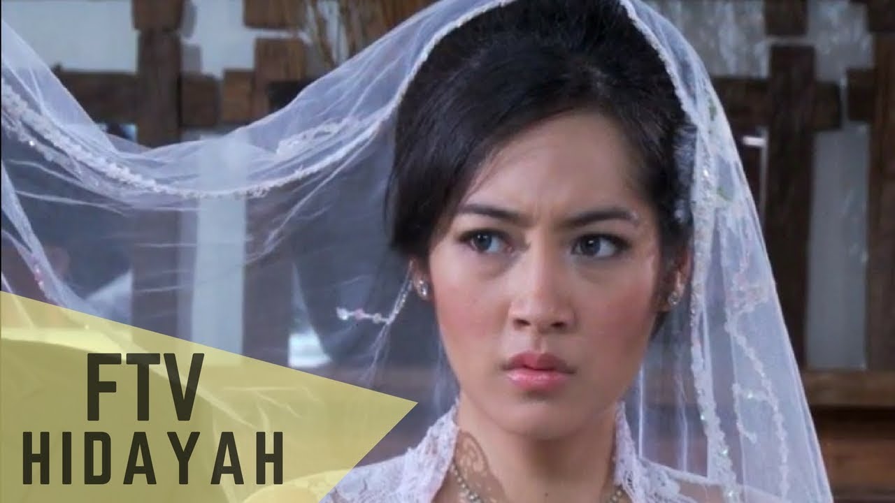 FTV Hidayah 115 - Suamiku Pilihan Orang Tuaku