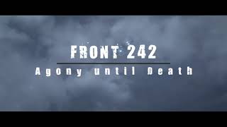 Front 242 - Agony until Death (Fan-Video)