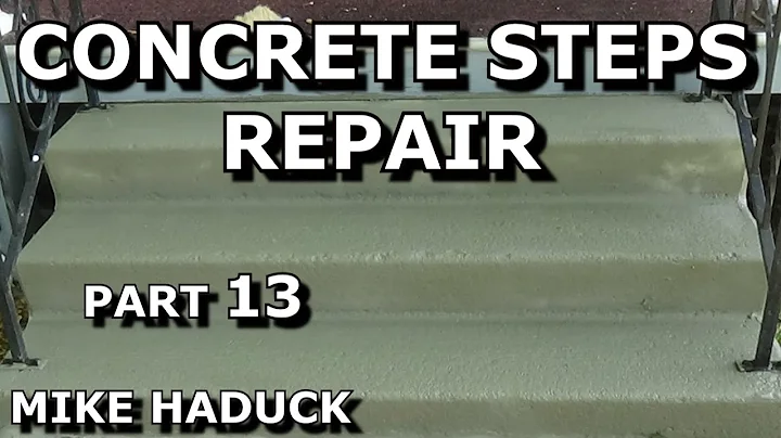 CONCRETE STEPS REPAIR (Part 13) MIke Haduck