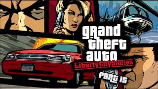 Grand Theft Auto: Liberty City Stories - Playthrough Part 15 @Ashbfc