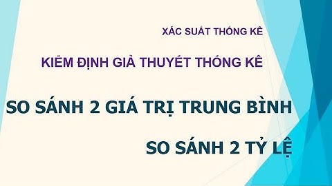 So sánh phần trăm giữa 2 số p 0 05 năm 2024