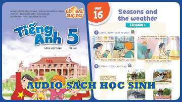 Unit 16 Seasons And The Weather | Audio Sách Học Sinh Tập 2 Tiếng Anh 5 Global Success Anh Việt