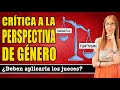 CRÍTICA a la &quot;PERSPECTIVA de GÉNERO&quot; ¿Deben los JUECES aplicarla?