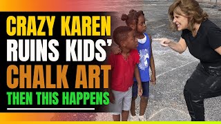 Crazy Karen Ruins Black Kids Chalk on Sidewalk. Then This Happens