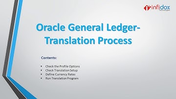 Infidox Technologies || Oracle EBS General Ledger- Translation Process