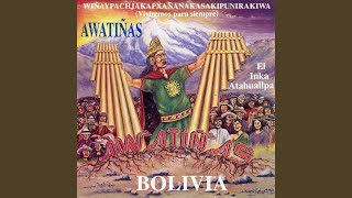 Miniatura de vídeo de "Awatiñas - El Inka Atahuallpa"