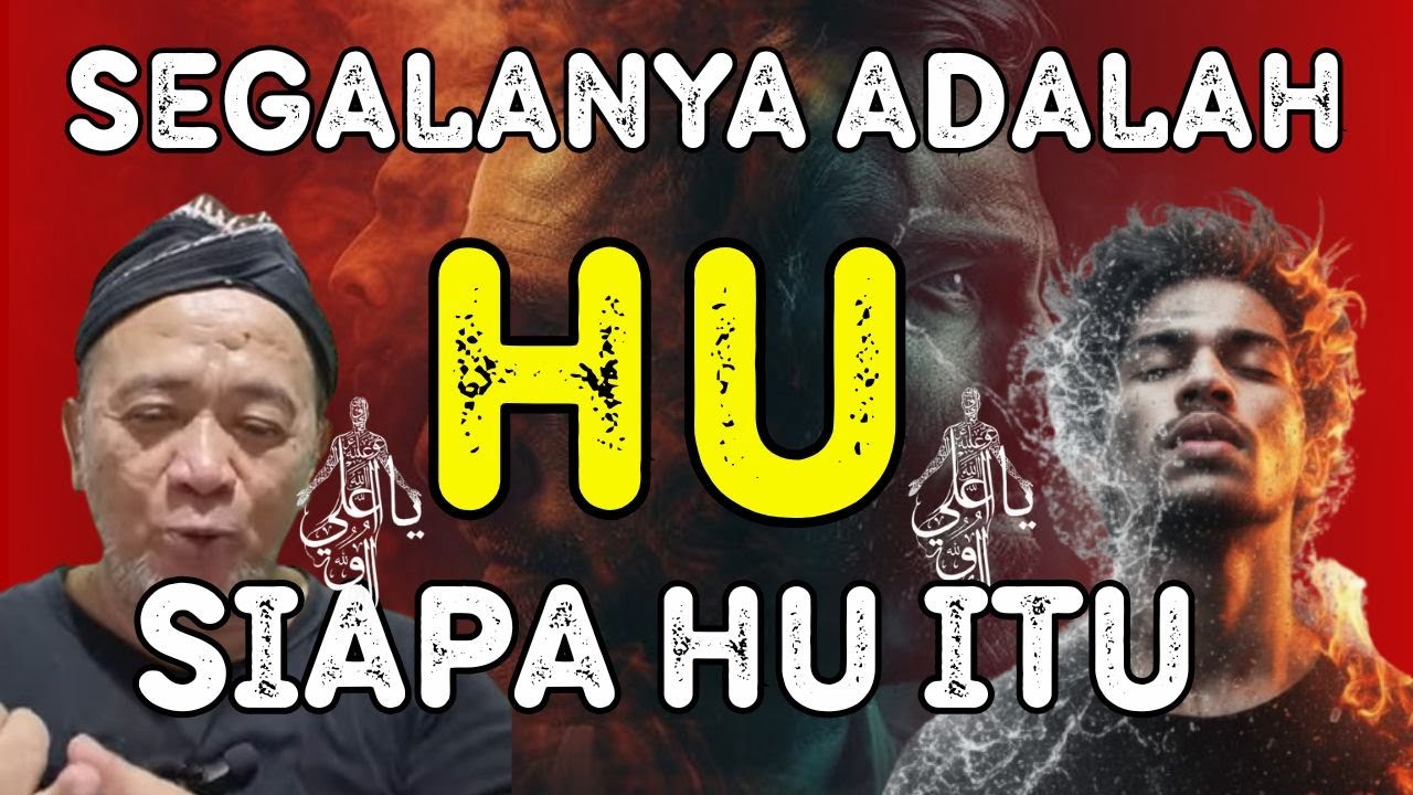 SEGALANYA ADALAH HU SIAPA HU ITU | Abah Setu MDNH