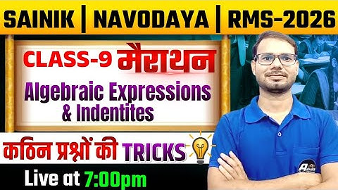 Algebraic expressions and identities | CLASS 9 | Navodaya 2026 | Sainik school 2026 | RMS 2026