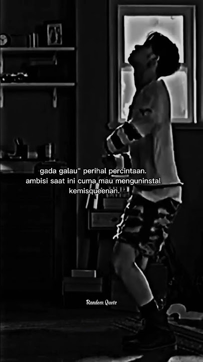 quotes galau | quotes sedih 30 detik | story wa