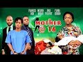 Mother @ 16 1&2 - 2018 Latest Nigerian Nollywood Movie/African Movie/Family Movie Full HD