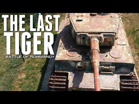 The Last Tiger - The real history of Vimoutiers Tiger - Battle of Normandy.