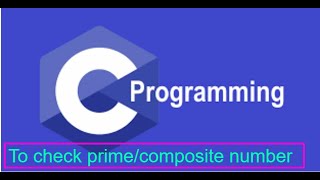 c program to check the given  number is prime or composite. prime or not checking using c program.