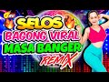 Nonstop selos viral opm disco traxx remix 2024best ever pinoy love songs disco medley megamixselos