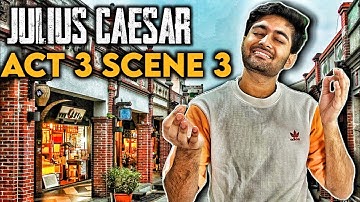 Act 3 Scene 3 - JULIUS CAESAR | Class 10th ICSE (Hindi with Subtitles) | Episode #10