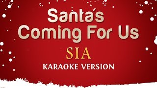 Sia - Santa's Coming For Us (Karaoke Version)