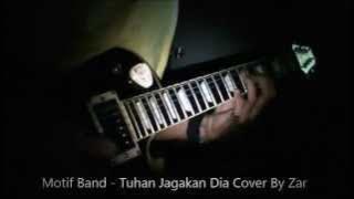 Motif Band - Tuhan Jagakan Dia Guitar Cover By Zar