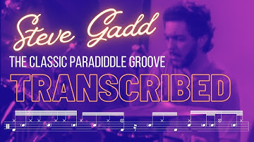 Steve Gadd "The Classic Paradiddle Groove" Transcribed