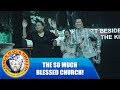 THE SO MUCH BLESSED CHURCH!