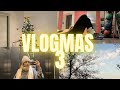 Vlogmas 3: Rutina y más rutina...