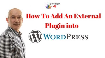 How To Upload An External Plugin In To Wordpress