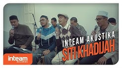 Inteam - Siti Khadijah (Inteam Akustika)  - Durasi: 5:07. 
