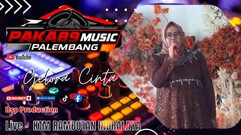 OM PAKA 89 MUSIC PALEMBANG - GELORA CINTA  - LIVE KTM RAMBUTAN
