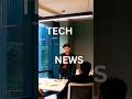 TECH NEWS #technews #news #marketnews #shortvideo