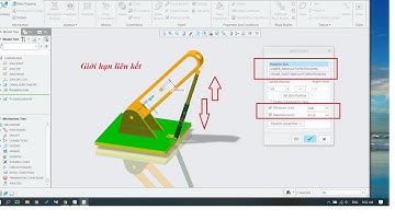 [CREO TUẤN NGUYỄN] Mô phỏng Mechanism -  Bài 6: Giới hạn liên kết trên Creo Parametric.