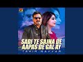 Sadi Te Sajna De Aapas De Gal Ay Sadi Te Sajna De Aapas De Gal Ay