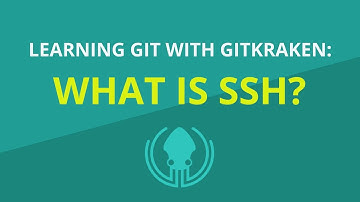 Git Tutorial #17: What is SSH and How to Use It with Git | Learn Git with GitKraken