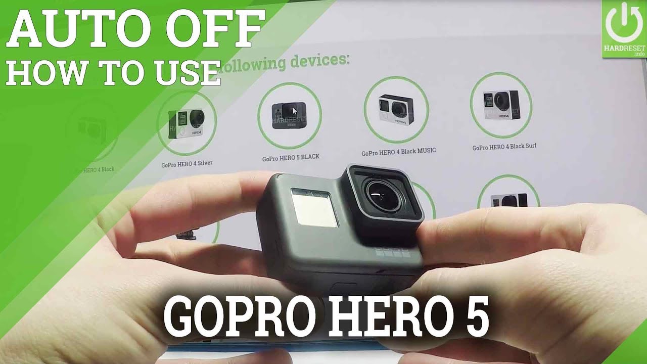 How to Use Auto Off in GoPro HERO 5 BLACK |HardReset.info - YouTube