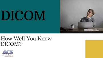 How well you know DICOM? - PACS, VNA and Enterprise Imaging