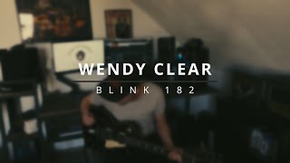 BLINK 182 | WENDY CLEAR | CINEMATIC GUITAR COVER