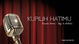 Kupilih Hatimu Ussy Andhika Karaoke