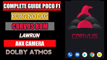 CORVUS OS POCO F1 COMPLETE REVIEW | ANX CAMERA | DOLBY ATMOS | POCOPHONE
