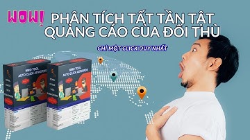 CÔNG CỤ AI PHÂN TÍCH GOOGLE ADS - CHỐNG CLICK ẢO - PHÂN TÍCH QUẢNG CÁO ĐỐI THỦ