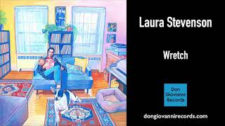 Video thumbnail of "Laura Stevenson - Wretch (Official Audio)"