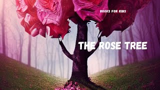 The Rose Tree - English Fairy Tale for Kids