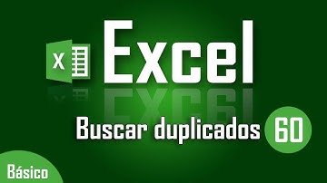 Como buscar duplicados en una tabla de Excel - Capítulo 60