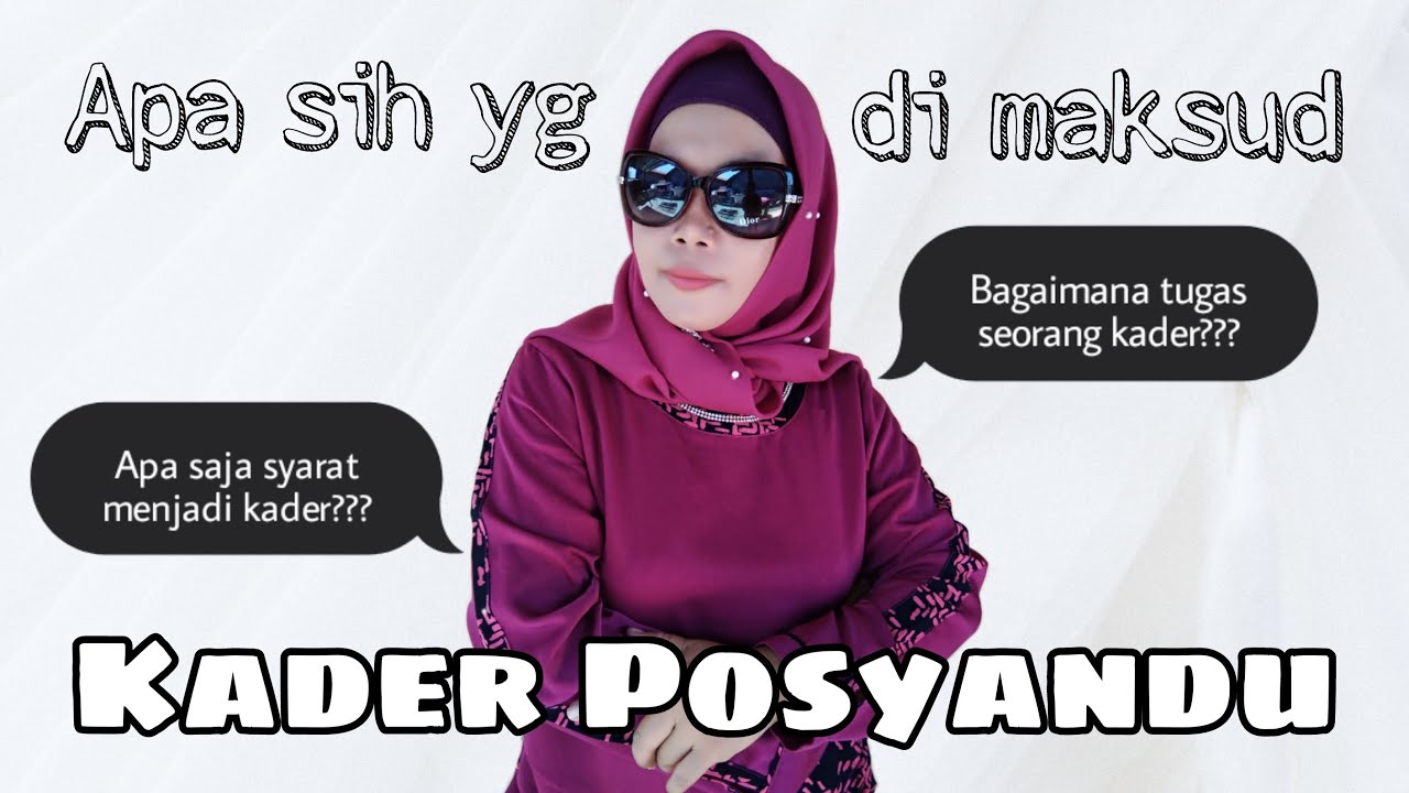 Peran seorang kader posyandu |pedoman|