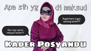 Peran seorang kader posyandu |pedoman|